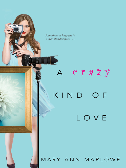 Title details for A Crazy Kind of Love by Mary Ann Marlowe - Available
